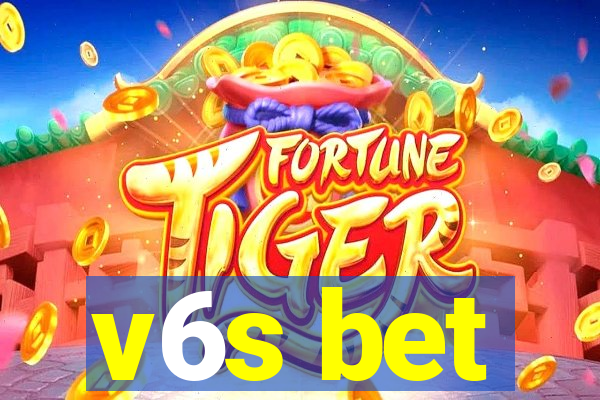 v6s bet